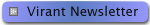 Subscribe to the The Virant Group, Inc. newsletter