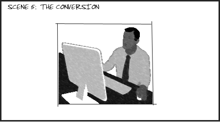 Scene 5: The Conversion